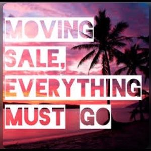MOVING SALE. EVERYTHING MUST SELL.